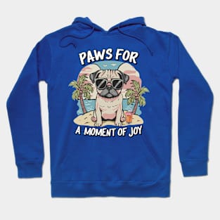 Paws For A Moment Of Joy Cute Pug Design Hoodie